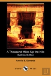 Thousand Miles Up The Nile (Illustrated Edition) (Dodo Press)