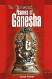 Thousand Names Of Ganesha