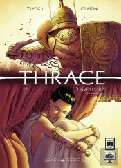 Thrace (1) : O Iuevenes Lupi (Ô Jeunes Loups)