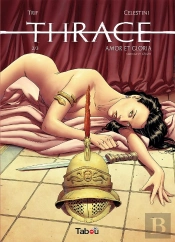 Thrace Tome 2 : Amor Et Gloria