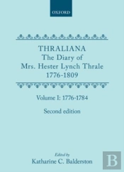 Thraliana: The Diary Of Mrs. Hester Lynch Thrale (Later Mrs. Piozzi) 1776-1809, Vol. 1: 1776-1784