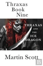 Thraxas Book Nine: Thraxas And The Ice D