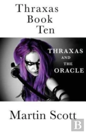 Thraxas Book Ten: Thraxas And The Oracle