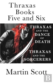 Thraxas Books Five And Six: Thraxas And