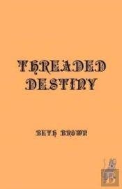 Threaded Destiny