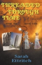 Threaded Through Time, Books One And Two