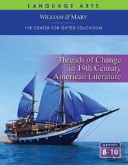Threads Of Change In 19th Century American Literature Student Guide