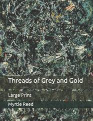 Threads Of Grey And Gold