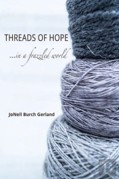 Threads Of Hope...In A Frazzled World