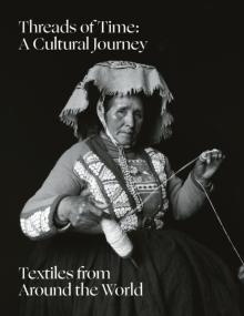 Threads Of Time: A Cultural Journey