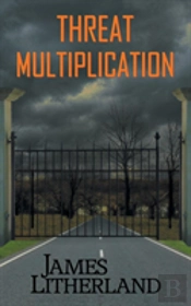 Threat Multiplication (Slowpocalypse, Book 2)