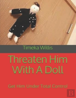Bertrand.pt - Threaten Him With A Doll