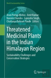 Threatened Medicinal Plants In The Indian Himalayan Region