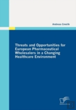Bertrand.pt - Threats And Opportunities For European Pharmaceutical Wholesalers In A Changing Healthcare Environment