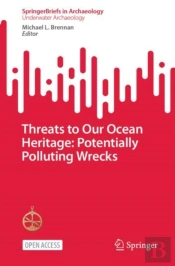 Threats To Our Ocean Heritage: Potentially Polluting Wrecks