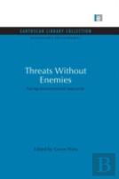 Threats Without Enemies