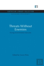 Threats Without Enemies