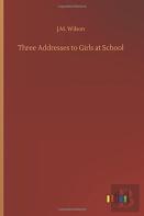 Three Addresses To Girls At School