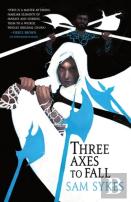 Three Axes To Fall