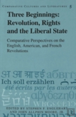 Bertrand.pt - Three Beginnings: Revolution, Rights, And The Liberal State