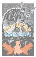 Three Big Pigs And The Words Of Life