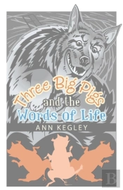 Three Big Pigs And The Words Of Life
