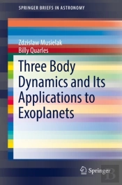 Three Body Dynamics And Its Applications To Exoplanets