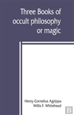 Bertrand.pt - Three Books Of Occult Philosophy Or Magic