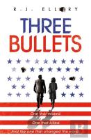 Three Bullets