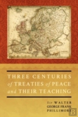Bertrand.pt - Three Centuries Of Treaties Of Peace And Their Teaching