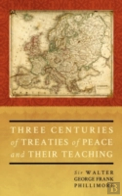 Bertrand.pt - Three Centuries Of Treaties Of Peace And Their Teaching