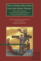 Three Christian Martyrdoms From Early Islamic Palestine