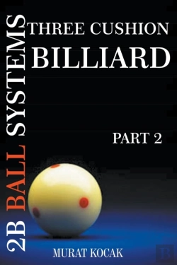 Bertrand.pt - Three Cushion Billiard 2b Ball Systems - Part 2