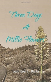 Three Days At Millie Flowers'