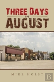 Three Days In August
