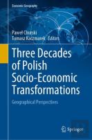 Three Decades Of Polish Socio-Economic Transformations