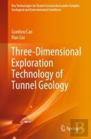 Three-Dimensional Exploration Technology Of Tunnel Geology