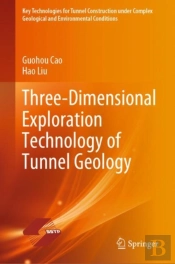 Three-Dimensional Exploration Technology Of Tunnel Geology