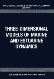 Three-Dimensional Models Of Marine And Estuarine Dynamics