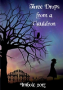 Three Drops From A Cauldron: Imbolc 2017