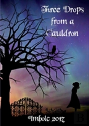 Three Drops From A Cauldron: Imbolc 2017