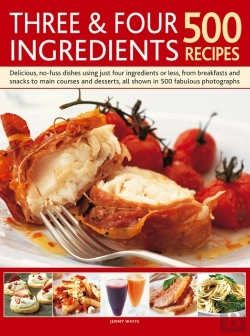 Bertrand.pt - Three & Four Ingredients 500 Recipes