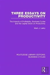 Three Essays On Productivity (Rle: Business Cycles)