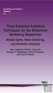 Three Essential Analytical Techniques For The Behavioral Marketing Researcher