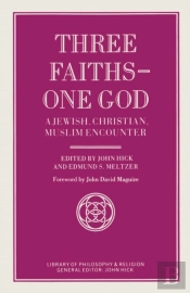Three Faiths - One God