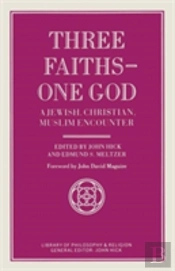 Three Faiths - One God