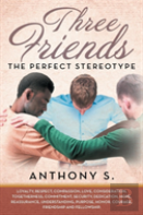 Three Friends...The Perfect Stereotype
