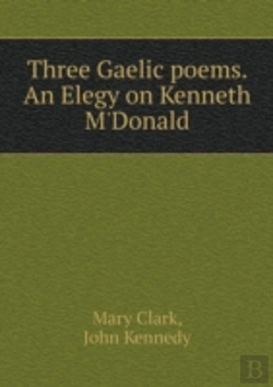 Bertrand.pt - Three Gaelic Poems. An Elegy On Kenneth M'Donald
