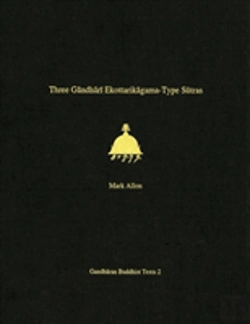 Bertrand.pt - Three Gandhari Ekottarikagama-Type Sutras