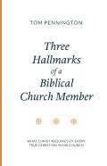Three Hallmarks Of A Biblical Church Member